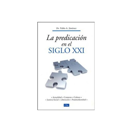 Predicacion en el Siglo Xxi, La