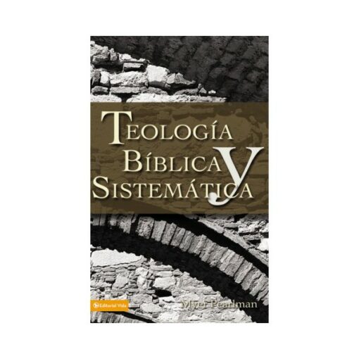 TEOLOGIA BIBLICA Y SISTEMATICA